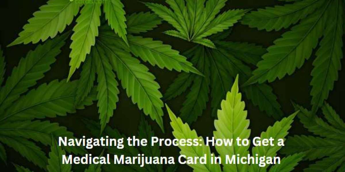 Navigating the Process: How to Get a Medical Marijuana Card in Michigan