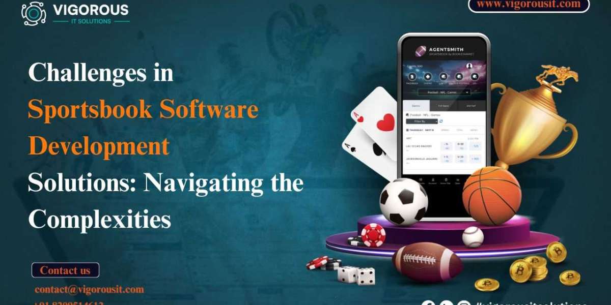 Challenges in Sportsbook Software Development Solutions: Navigating the Complexities
